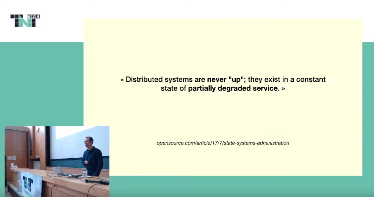 Distributed systems are never "up"; they exist in a constant state of partially degraded service.